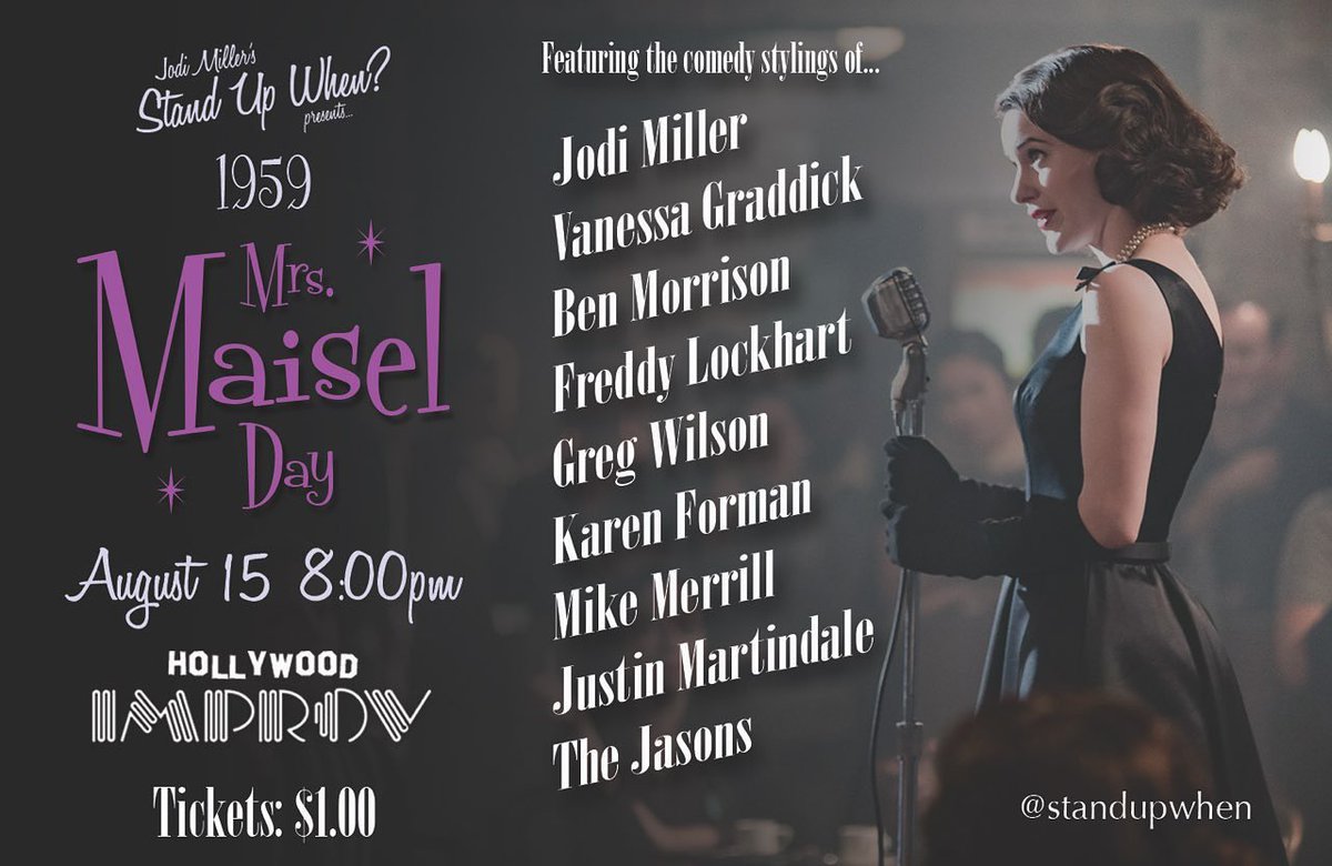 StandUpWhen's tweet photo. TONIGHT!!! Amazing comedy all for just $1.00 Celebrate 1959 and #MrsMaisel Day 8pm @JodiMillerComic @justmartindale @TheJasonsComedy @thekarenforman @vanessagraddick @benthemorrison @freddylockhart @mikesmove @thegregwilson @HollywoodImprov @MaiselTV https://t.co/jH1nedK7AJ