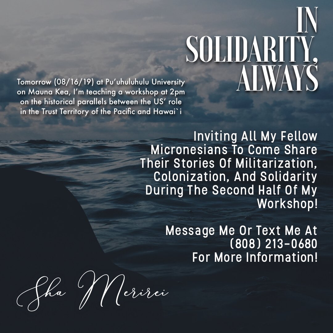 sha_merirei's tweet photo. To any of my fellow Micronesians who plan to be on Mauna Kea tomorrow, please feel free to come share. #BeingMicronesian means standing #InSolidarityAlways. #protectmaunakea #saveritidian #protectihumatao #liberatepuertorico #freewestpapua #decolonize #selfdetermination https://t.co/4zTDSgXJQV