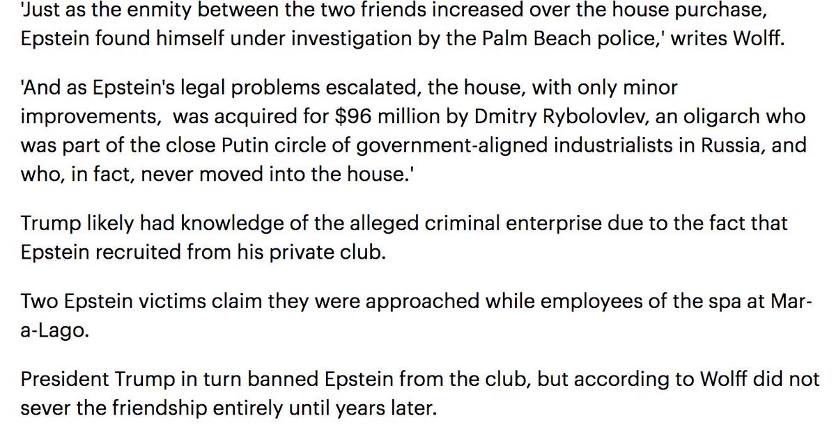 According to Wolff, who knew the two quite well, Epstein had informed Trump of a property he wanted to flip, not expecting Trump to steal it out from under himIn Trump fashion, he did and a furious Epstein threatened to expose Trump's financesSoon after, the 2006 suit started