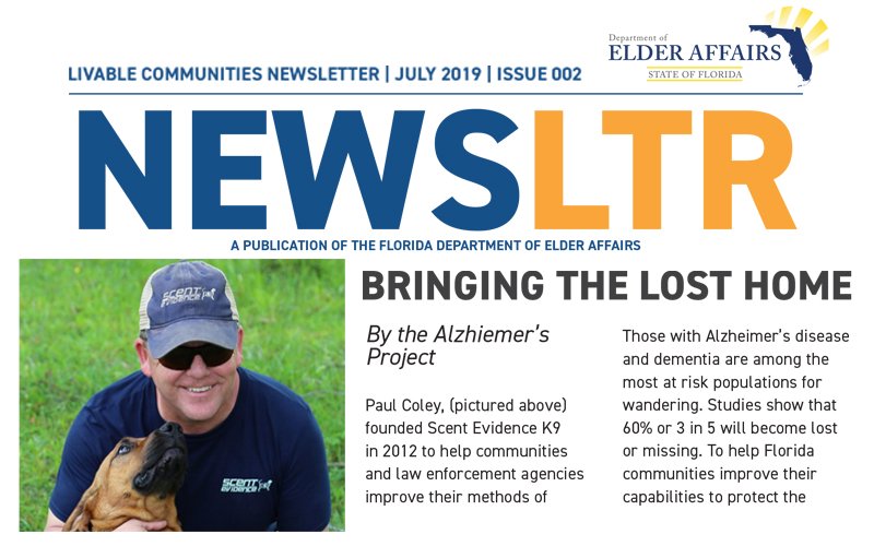scentevidencek9's tweet photo. Scent Evidence K9 is featured in the latest edition of Livable Communities, The FL Dept of Elder Affairs newsletter. Read about SEK9 CEO, Paul Coley, and his partnership with The Alzheimer’s Project in the new Bringing The Lost Home bill. #AlzProject https://t.co/iafvOWspsP https://t.co/FvGATVlKHd