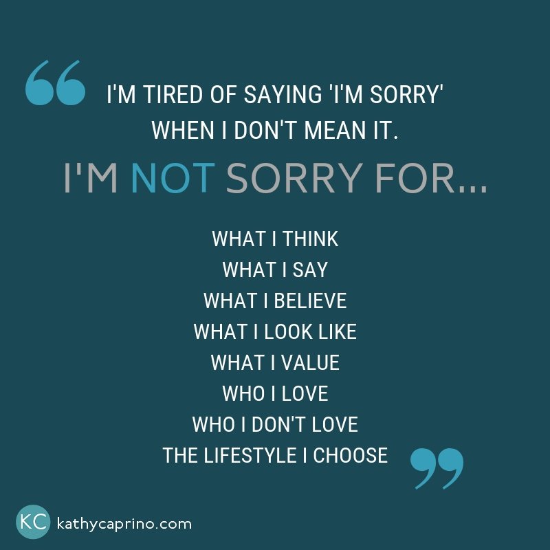 kathycaprino's tweet photo. It's about time we all stop saying we're sorry for things we're not, and for things we needn't feel shame or embarrassment about. 

Let's all stand up for what we want, care about and value. 
#mostpowerfulyou #closeyourpowergaps #findingbrave https://t.co/jzv03M8ezA