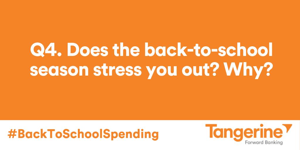 Q4. Does the back-to-school season stress you out? Why? #BackToSchoolSpending