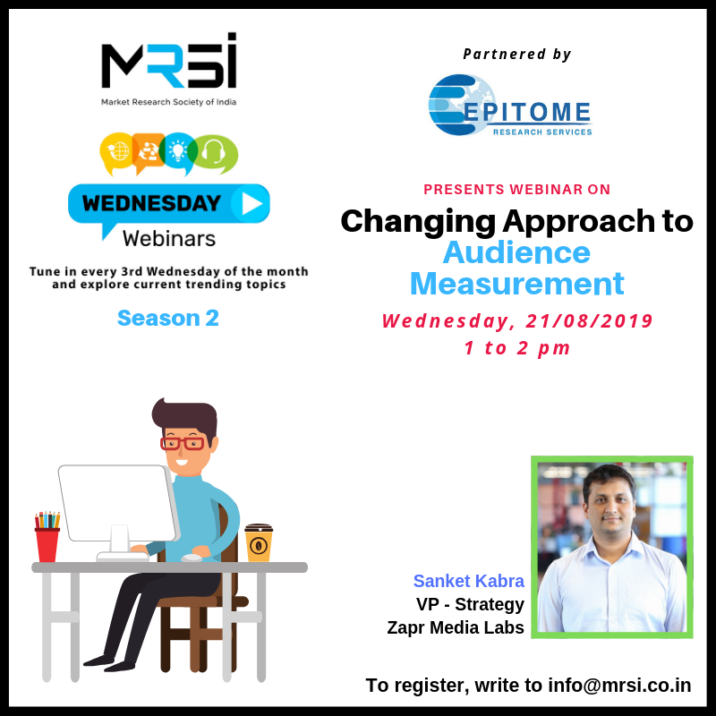 MRSI Wednesday Webinars presents webinar on #audiencemeasurement! Get to know how the audience measurement landscape is evolving! Register for the #webinar on Changing Approach to Audience Measurement today! Write to info@mrsi.co.in @zaprindia