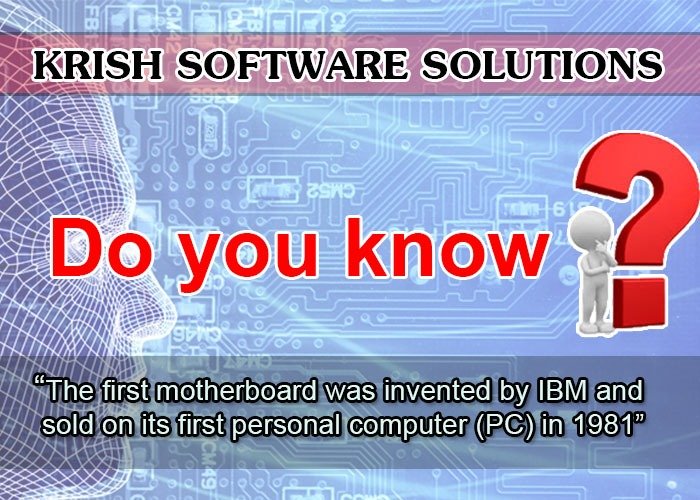 krish_soft_sol's tweet image. The first motherboard was invented by IBM and sold on its first personal computer in 1981