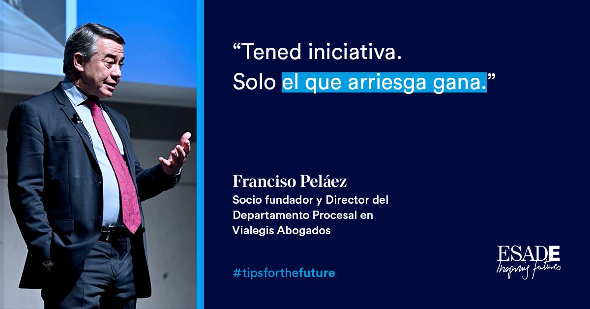 EsadeLawSchool's tweet photo. Hay quien dice aquello de "el que no arriesga no gana". Francisco Peláez, Socio Fundador y Director del Departamento Procesal en Vialegis Abogados, reformuló este dicho aconsejando a todos los asistentes de #TipsForTheFuture que tuviesen iniciativa. https://t.co/G24M9HVfS8
