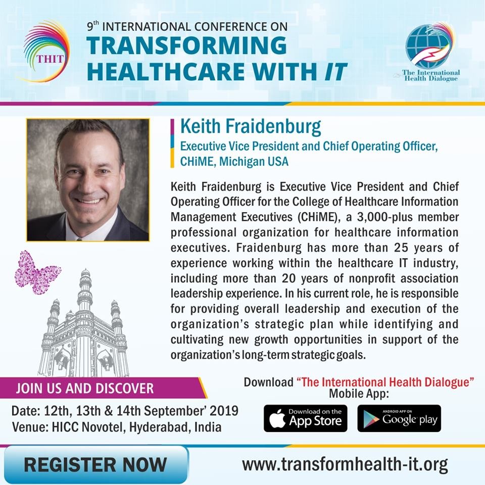 THIT2019's tweet photo. Hear from the expert: Mr. Keith Fraidenburg, Executive Vice President and Chief Operating Officer, @CIOCHIME , Michigan USA during a two-day confluence on September 13-14, 2019 at HICC, Hyderabad, India.
Register: https://t.co/xfS1CKB0Qn
#DigitalHealth #IoT #healthcare https://t.co/TFeu6hpcD7