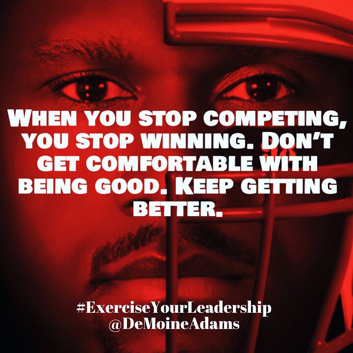 DeMoineAdams's tweet photo. Strong Finish Friday - When you stop competing, you stop winning. Don’t get comfortable with being good. Keep getting better. https://t.co/dF70r64anV
