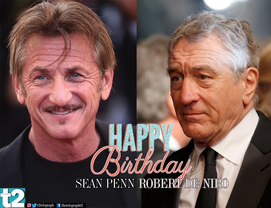 Big men, bigger movies. t2 wishes a very happy birthday to Holly heavyweights Sean Penn and Robert De Niro! 