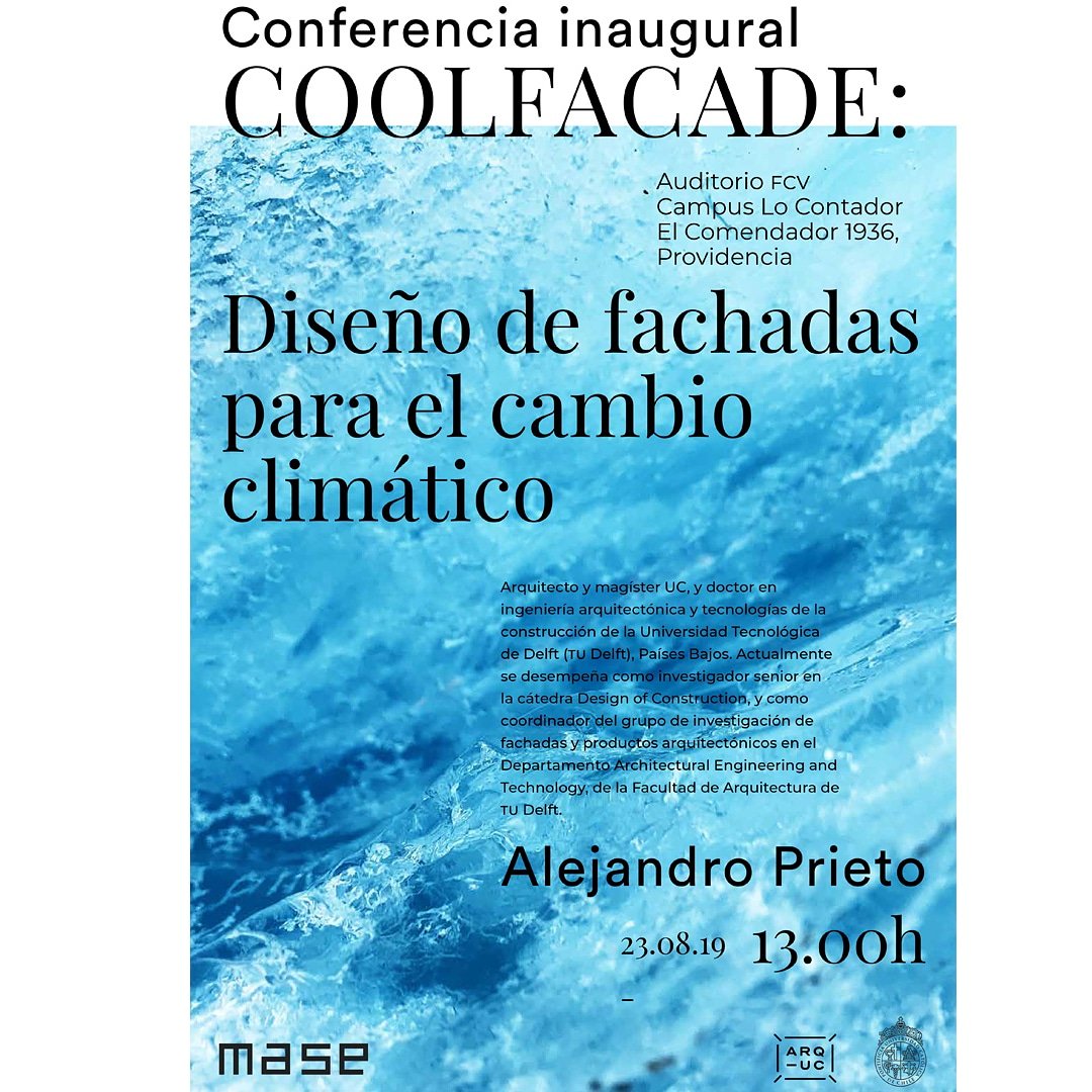 Conferencia COOLFACADE: Diseño de fachadas para el cambio climático. 

Se discutirá el rol del diseño arquitectónico de fachadas en el contexto medioambiental actual.

Fecha: Viernes 23 de agosto de 2019, 13.00 h

Lugar: Auditorio Fernando Castillo Velasco, Campus Lo Contador