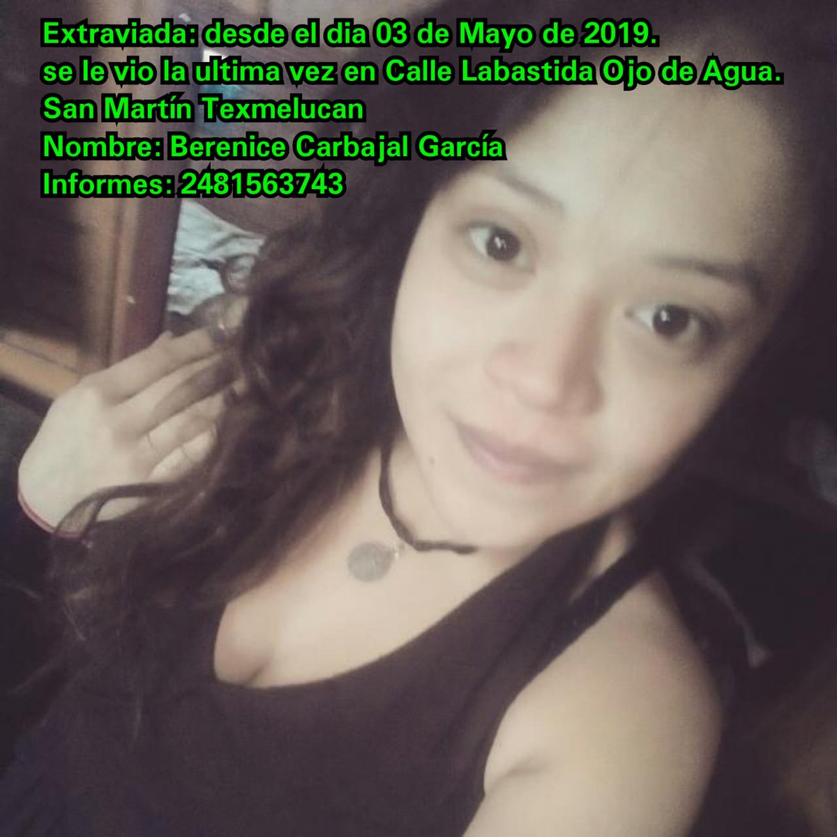 *AVISO* Se solicita su apoyo para localizar a Berenice Carbajal García vista por última vez el día de 03 de mayo de 2019 en el municipio de San Martín Texmelucan Vía WA