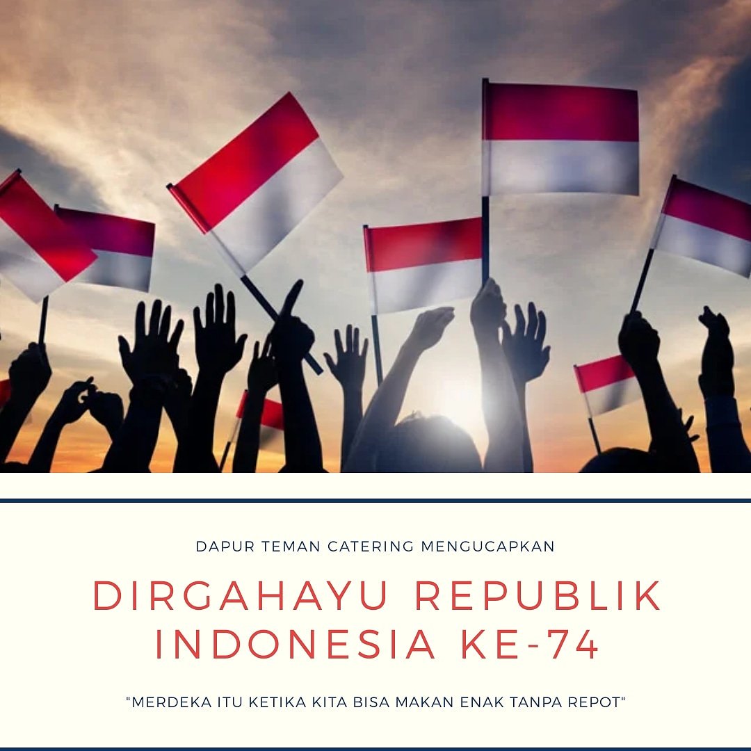 DapurTeman's tweet photo. Dirgahayu republik Indonesia yang ke 74 !!! " Merdeka itu ketika bisa makan enak tanpa harus repot" .
.
.

#kemerdekaanindonesia
#hutri74 https://t.co/byZfhiuSMQ
