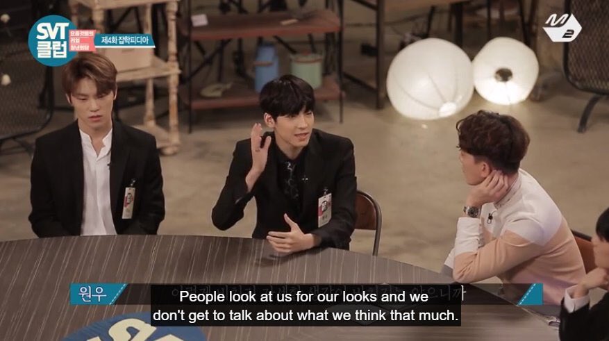 Wonwoo isnt just a geeky lil dude that loves facts and attainting knowledge though— he’s also someone extremely wise and thoughtful. Like here’s him making social commentary on how idols are appreciated mainly for aesthetics rather than their opinions and intellect.