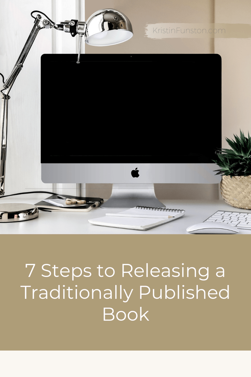 7 Steps to Releasing a Traditionally Published Book kristinfunston.com/7-steps-to-rel…