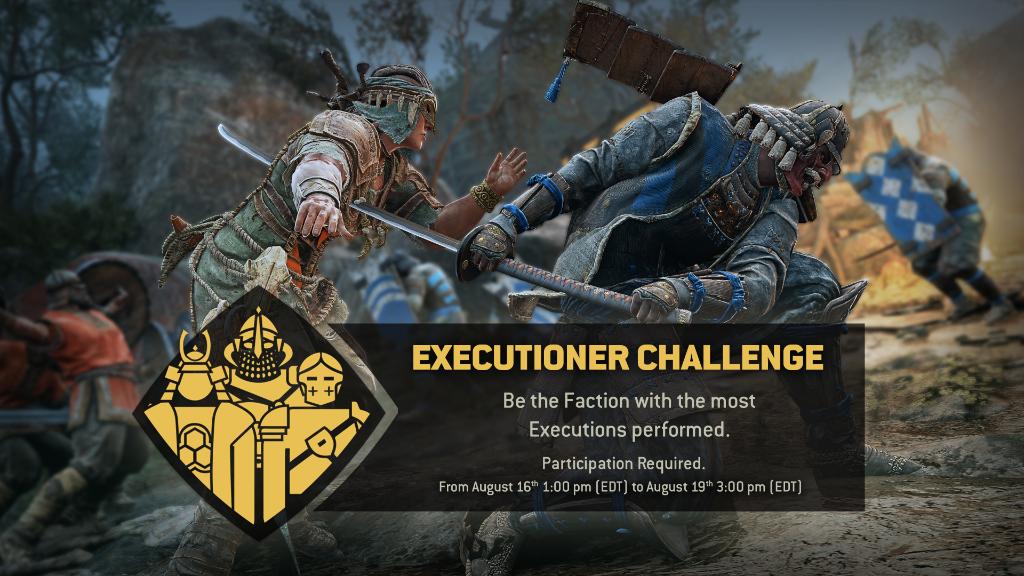 For Honor on Twitter "The Executioner Challenge is live until August 19th at 3PM EST! 1st Place