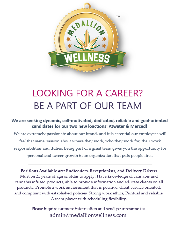 Please Share! #MedallionWellness #Career #TeamWork #TeamPlayer #Opportunity #WinningTeam #CentralValley #Atwater #Merced #California #JobSearch #Receptionist #DeliveryDriver #Budtender #CannaGuide #Success