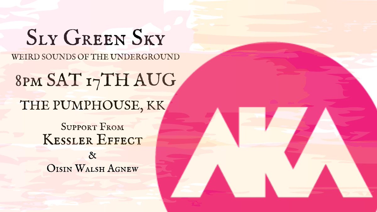 2moro night Sly Green Sky, Kessler Effect, and Oisín Walsh Agnew will transmit heavenly vibrations into your faces!;P