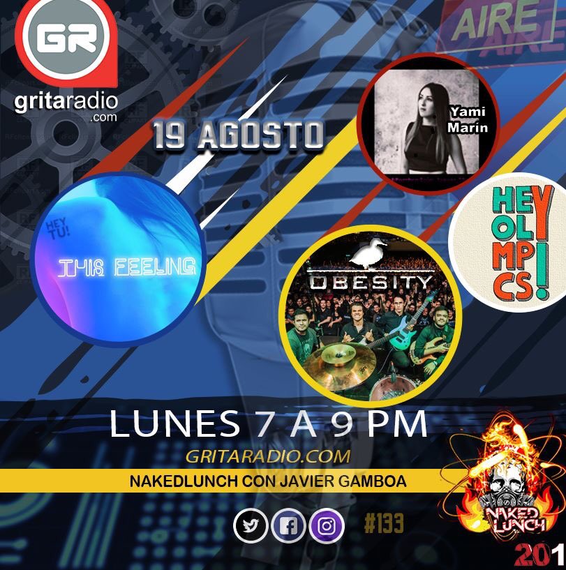 nakedlunchgr's tweet photo. Lunes 19 Agosto #programa133 @WeAreHeyTu #ThisFeeling (7pm) #Yamiasai #LegendSword (730pm) llega @HeyOlympics #FragilIntencion (755 pm) para cerrar con todo, @OBESITYband #patrick (815pm) @GritaRadioMusic https://t.co/uiiS0JyqlL y en el FB Live del programa https://t.co/m1Bl64IIBi