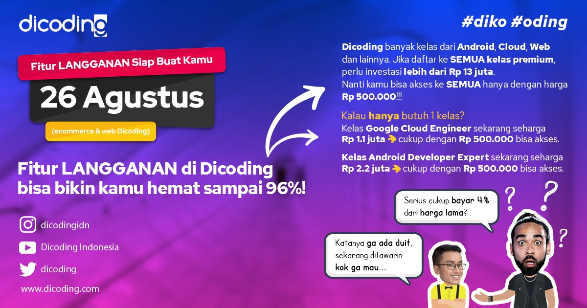 dicoding's tweet photo. Khan maeeen..dengan fitur LANGGANAN, kamu bisa akses SEMUA kelas expert modal Rp 500 ribu sahaja 😎😎
.
#dicoding #dicodingaja #dicodingacademy #diko #oding https://t.co/qNavYdecJv