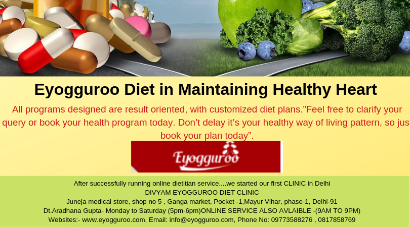 Diet in Maintaining Healthy Heart buff.ly/2wypXOg DIVYAM EYOGGUROO DIET CLINIC Websites:- buff.ly/2SeSEaZ, Email: info@eyogguroo.com, Phone No: 09773588276 , 08178587690, 09773825929 #diet #healthy heart #plan #dietprogram #eyogguroo