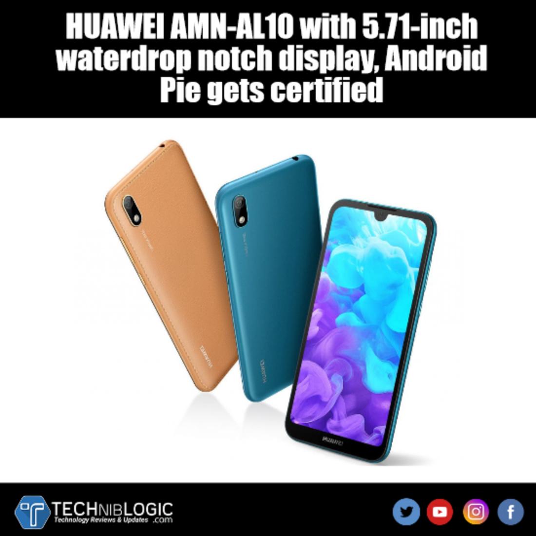 #HUAWEI AMN-AL10 with 5.71-inch #waterdropnotch display, #AndroidPie gets certified