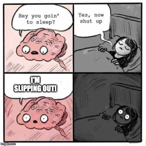 chiariaustralia's tweet photo. And that’s why we meme when our brains keep us up. #chiari #cmsmaus #chiarimalformation #memes https://t.co/XY6UoLj389