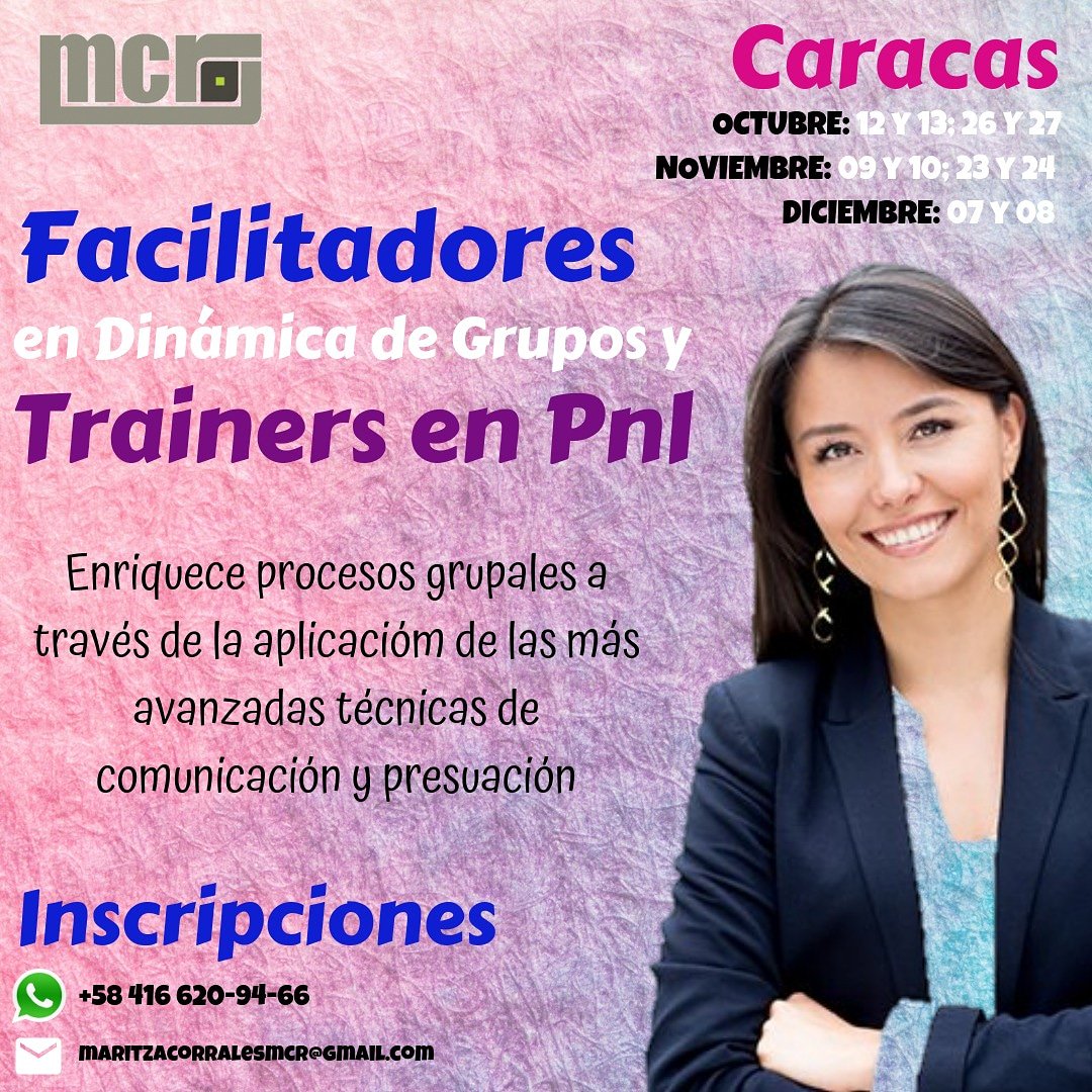 maritzamcr's tweet photo. Formacion de #Facilitadores en #DinamicaDeGrupos y #Trainers en #PNL en la ciudad de #Caracas comenzando el próximo 12/10/19
#CursosMaritzaCorrales #Pnl #CursosPNL #MundoPNL #CertificacionesPNL #Practitioner.
📲 0416-6209466
📩 maritzacorralesmcr@gmail.com https://t.co/PamLRgrjmT