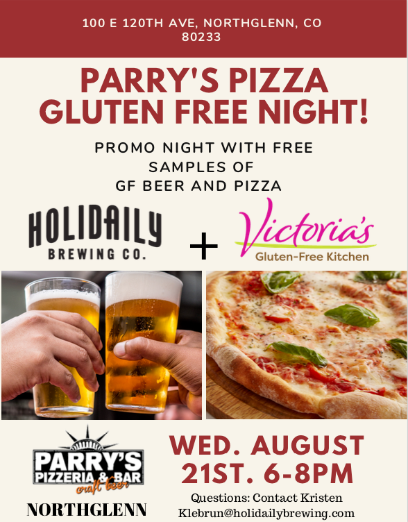 Holidaily Brewing (@holidailybrew) on Twitter photo Gluten-free pizza AND beer! 🍕🍺We can't think of anything better! Come enjoy samples of Holidaily and Victoria's delicious gluten-free pizza on Wednesday August 21st, 6-8pm. Holidaily will have not 1, but 2 beers on tap to purchase.
<a href="/Parryspizza_co/">Parry’s Pizzeria & Taphouse</a> Northglenn location. Gluten-free pizza AND beer! 🍕🍺We can't think of anything better! Come enjoy samples of Holidaily and Victoria's delicious gluten-free pizza on Wednesday August 21st, 6-8pm. Holidaily will have not 1, but 2 beers on tap to purchase.
<a href="/Parryspizza_co/">Parry’s Pizzeria & Taphouse</a> Northglenn location.