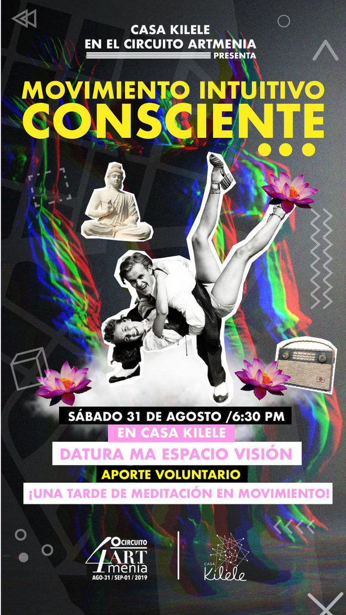 MOVIMIENTO INTUITIVO CONSCIENTE
<a href="/ArmeniaCircuito/">ArtmeniaCircuito</a> 
6:30PM
.
.
.
#circuito #artístico #teusaquillo #bogotá #casakilele