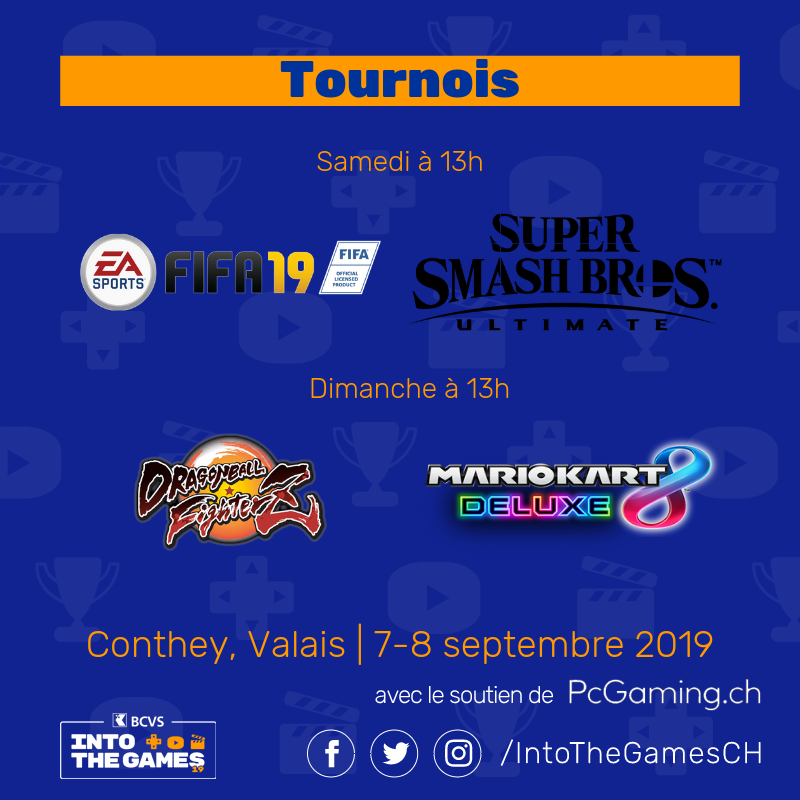 IntoTheGames_CH's tweet photo. 4 tournois seront organisé lors d'Into The Games. Inscrivez-vous sur le site : https://t.co/sIKmkZ2pS4

#DBZ #SSBU #FIFA19 #MarioKartDeluxe https://t.co/tKQ0NypHjo