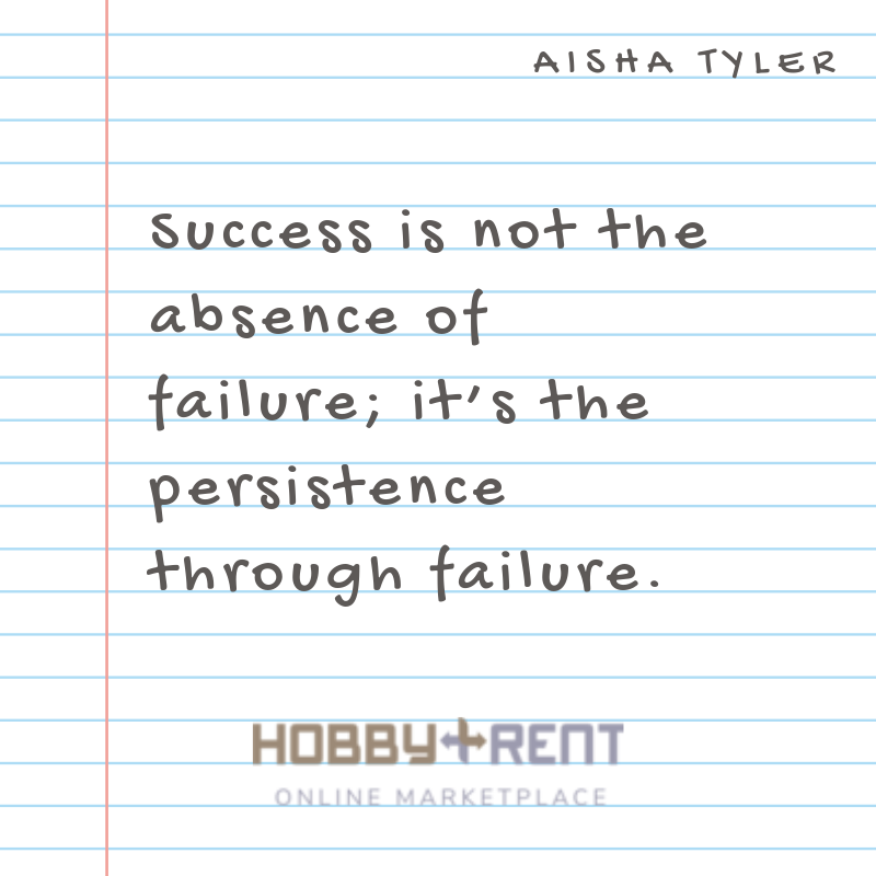 HobbyRent's tweet photo. Success is not the absence of failure; it’s the persistence through failure. #inspiration #quotestoliveby #hobbyrent https://t.co/6uY5zXHryC