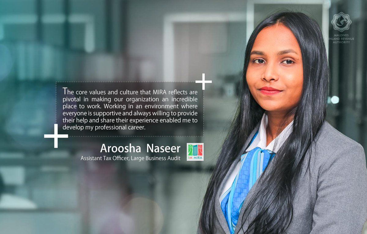MIRAmaldives's tweet photo. Aroosha Naseer - Assistant Tax Officer, Large Business Audit. #IMMIRA https://t.co/laAI5GzPYp