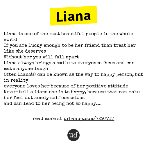 Urban Dictionary on Twitter "Liana Liana is one of the most beautiful