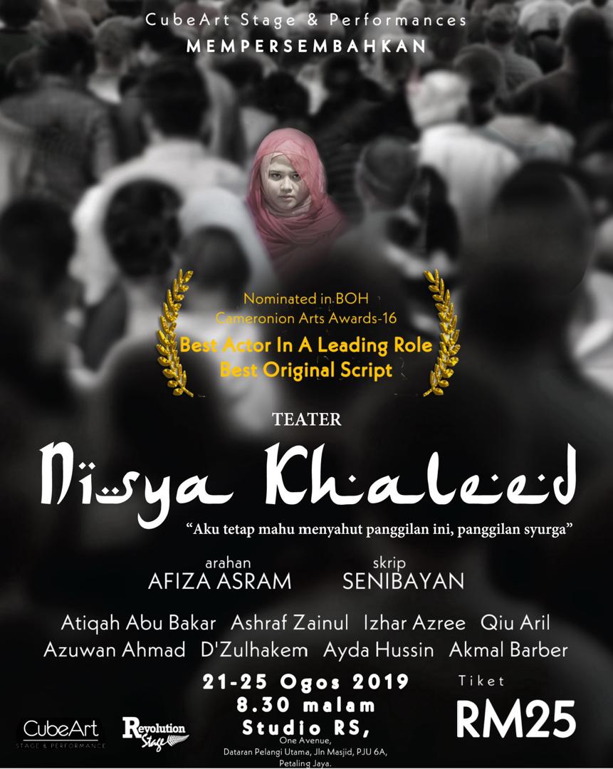 Hi Peminat Seni!
Dengan ini I ingin menjemput anda semua hadir ke pementasan Teater Nisya Khaled bermula 21-25 Ogos 2019.

Moh ler, bergenang air mata.

Segala details di poster!

Hubungi:
Yazid 017-3610873

#NisyaKhaled #CubeArtStage #RevolutionStage #TeaterMalaysia2019