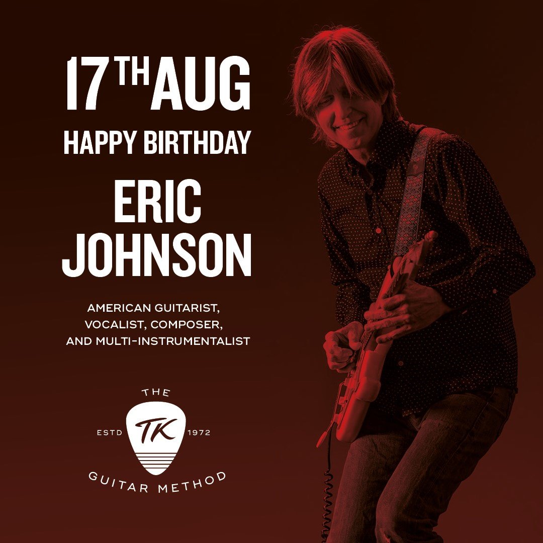 Happy Birthday to Eric Johnson, American guitarist, vocalist, composer and multi-instrumentalist 