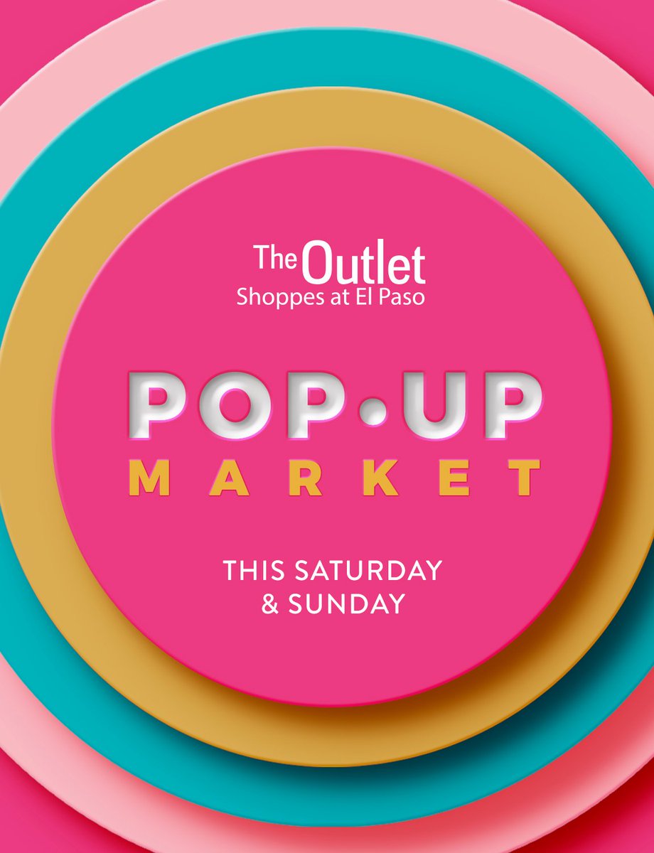 OutletElPaso's tweet photo. The Pop-Up is back!🛍️ https://t.co/ibGYmzw6oE