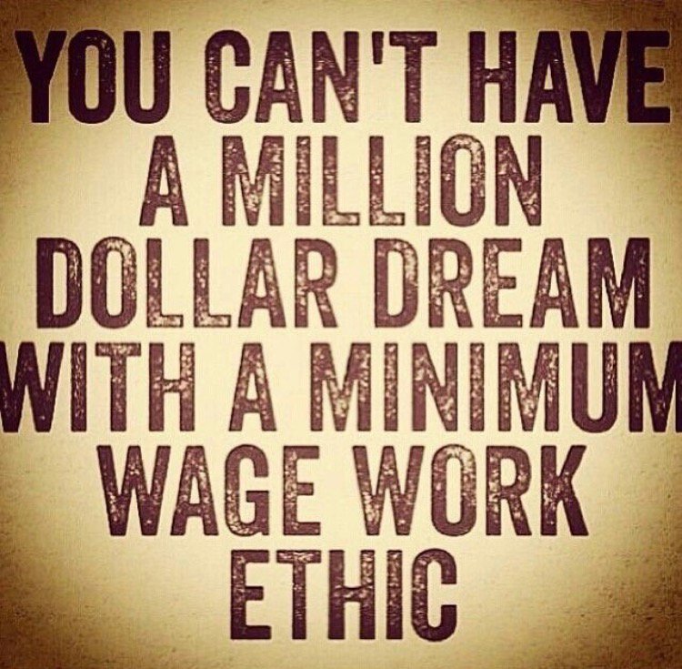 "You can't have a million dollar dream, with a minimum wage work ethic".  Let's get out there and make it happen! #sales #quotes #goals #StandOutSelling