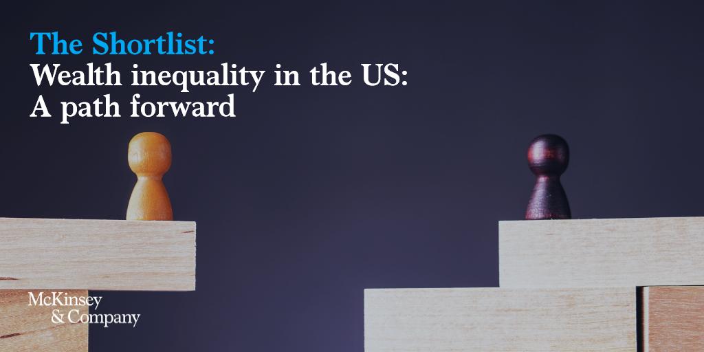 McKinsey's tweet photo. In this week's Shortlist, we look at how the wealth gap in the United States is a drag on the overall economy. Plus, the rise of esports marketing. https://t.co/X9Gt52lAKV https://t.co/TTd3phuejV