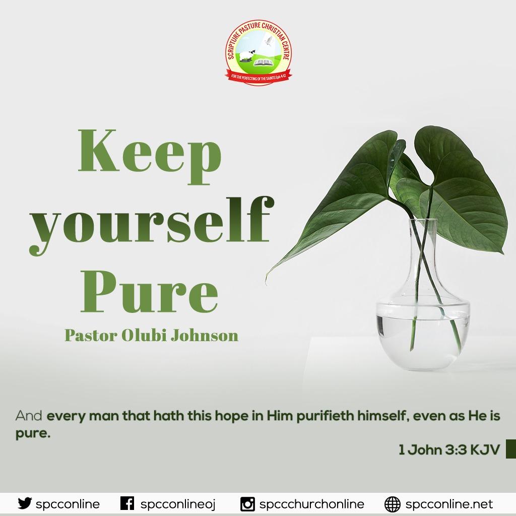 spcconlineoj's tweet image. KEEP YOURSELF PURE - PST. OLUBI JOHNSON

1 John  3:3
.
For more on today’s study visit: 
bit.ly/33EmEE9
.
.
#keepyourselfpure #purity #pureinheart #sexualpurity #word #rehoboth #Godmakesroomforus
#PastorOlubiJohnson
#ScripturePastureChristianCentre
