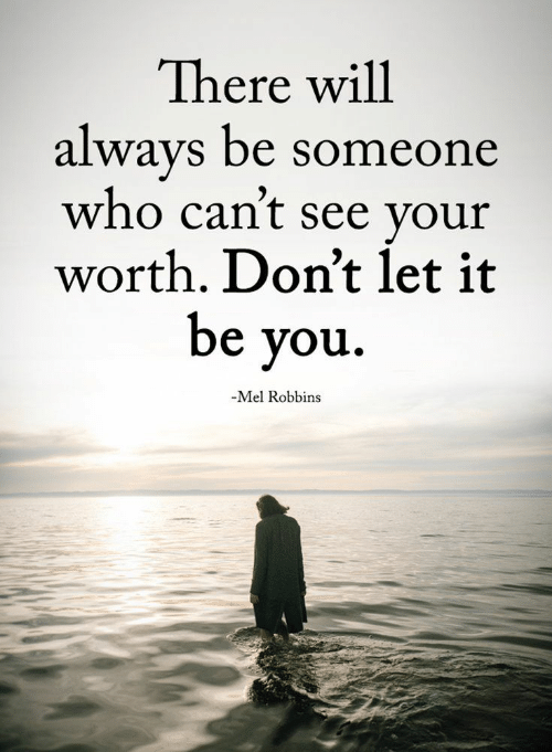LoriShemek's tweet photo. The one person who must know your worth - is you. Don't let other's opinions or views of you affect your positive choices in life. 

#SundayThoughts #Selfdoubt #Goals https://t.co/VKX28qaqNt