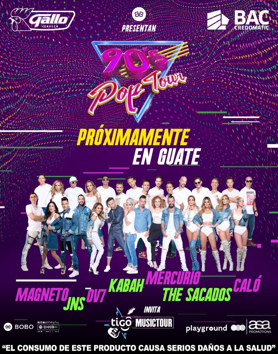P R Ó X I M A M E N T E ! ! ! 

#90PopTour en #Guatemala!!! Una verdadera fiesta que no te puedes perder! 

Un concierto único con 7 grupos que nos pondrán a cantar y bailar todos los hits de los 90’s.

-Magneto
-Jns
-OV7
-Kabah
-Mercurio
-The Sacados
-Caló