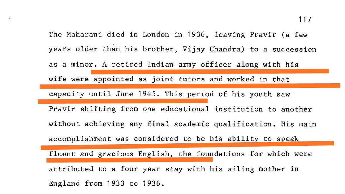 Pravir was raised by a retired army couple and he stayed in London for 4 years to take care of his mother till the maharani died.Thus he could learn fluent and flawless English