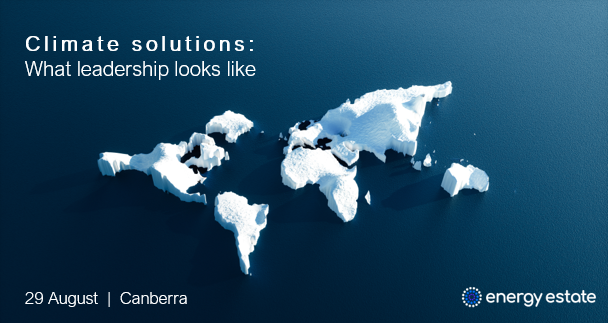 EnergyEstate's tweet photo. Join us for "Climate Solutions: What leadership looks like" in Canberra on 29 August.  Speakers from Windlab, CMET, Flow Power, BRC-A, Smart Energy Council and Energy Estate. For more details and to register visit our website https://t.co/sCS7WZOMyc https://t.co/Ol7s3iLU51