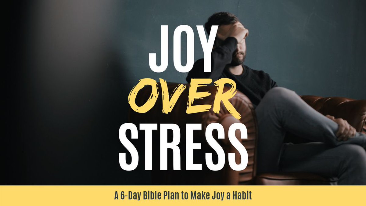 I just finished day 1 of the <a href="/YouVersion/">YouVersion Bible App</a> plan 'Joy Over Stress: How To Make Daily Joy A Habit'. Check it out here:
