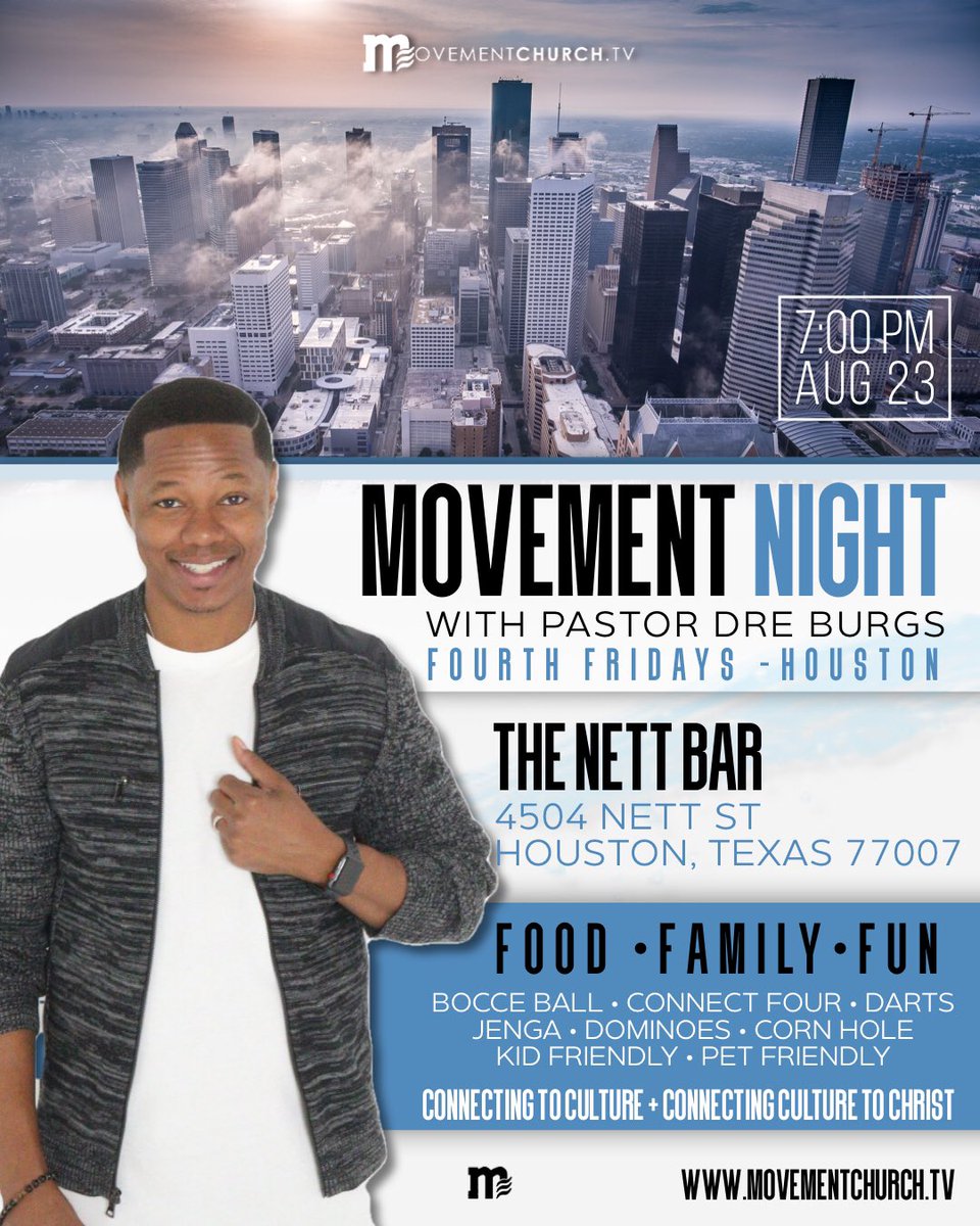 Movementtv's tweet photo. @Movementtv Join us for Movement Night with pastor @DreBurgs at @NettBarHTX 8/23 Seven o’clock pm. 

Food • Games • Dominoes • Spades
Family • Fellowship • Faith https://t.co/viH3FZPNrx