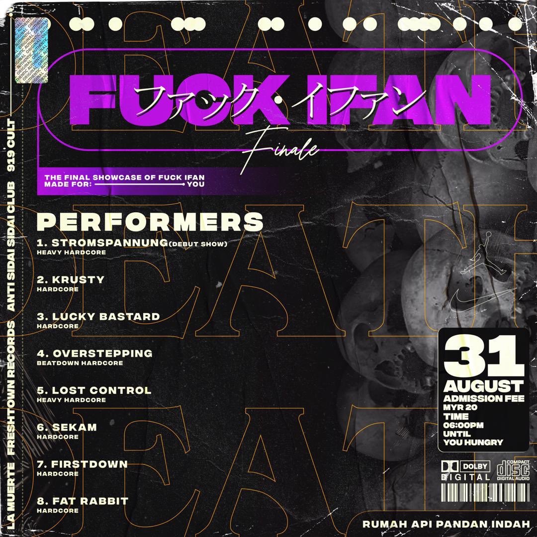 FUCK IFAN FINALE SHOWCASE THIS 31th AUGUST ALONG W/ OTHER GREAT BANDS ⛓💣