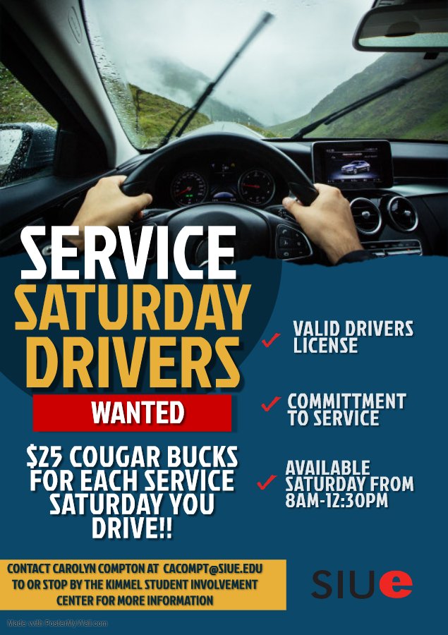 DRIVERS NEEDED! Service Saturday needs student drivers -- students will receive $25 in Cougarbucks for each time they drive at the end of the semester! Contact Carolyn Compton (cacompt@siue.edu) for more information.