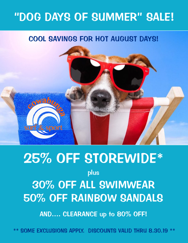 CowabungaSurf's tweet photo. Dog Days of Summer Sale ... Deeper Discounts thru August!  Now 25% off storewide with 30% off ALL swimwear...in store and online!  Please note our new store hours as well! https://t.co/CfXYPg6ZRM https://t.co/0h44wfFKov