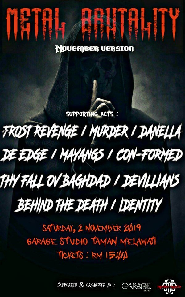 Jenn_Thompson's tweet photo. #SELANGOR SATURDAY November2, 2019 METAL BRUTALITY (November Version) GarageStudio (261B, JalanBandar12) #TamanMelawati supporting acts @FrostRevenge_ @murdermalaysia @DANELLA_MY @Deedgeofficial #Mayangs #Conformed @tfobband @DevilliansMY @BehindtheDeath @identitybandMY https://t.co/nati5xkeoS