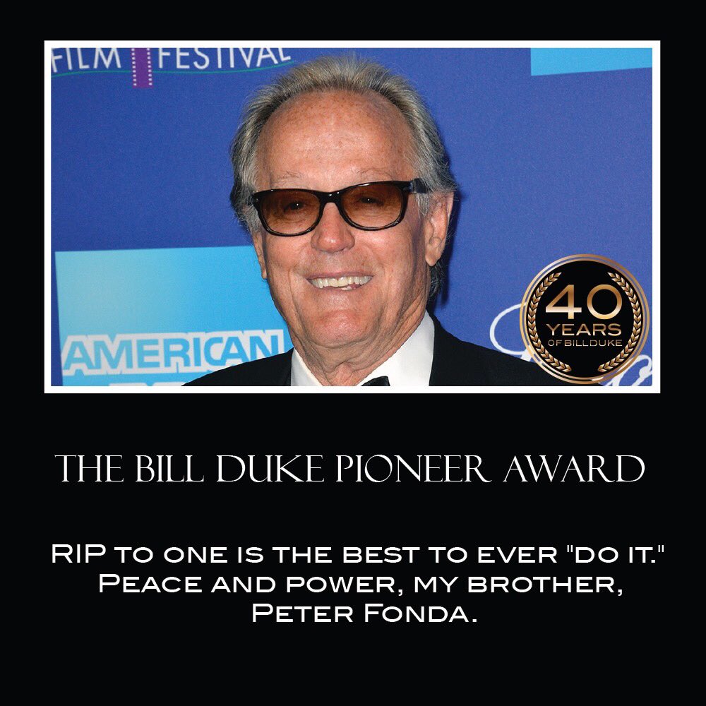 RealBillDuke's tweet photo. #RIP to one is the best to ever "do it."  @PeterFonda peace and power, my brother.  You will be missed.

#Rideeasy. #peterfonda https://t.co/JwqLzxYkEl