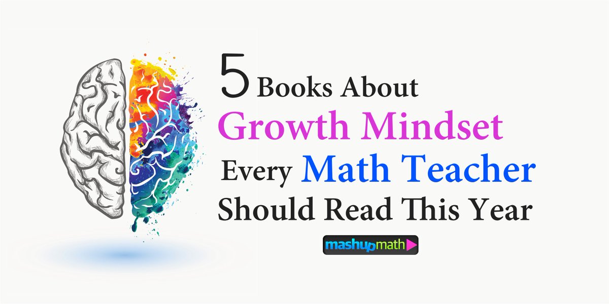 mashupmath's tweet photo. 5 Growth Mindset Books Every Math Teacher Should Read: https://t.co/35NK25DHhZ #mtbos https://t.co/UVla2sqQcG